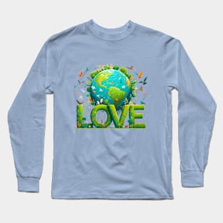 Love World Earth Day 2024 Everyday Long Sleeve T-Shirt